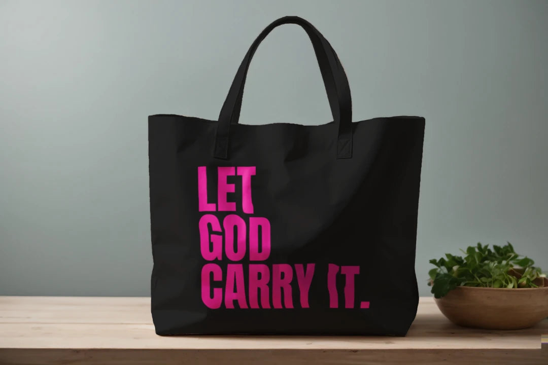 FAITH DESIGNS - LET GOD CARRY IT TOTE BAG