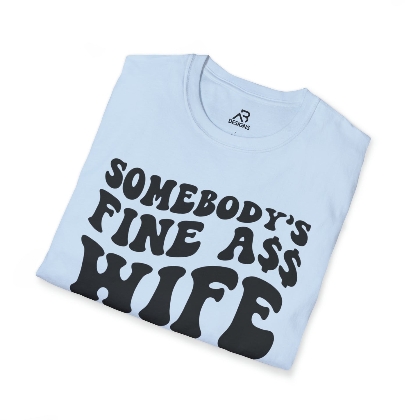 Unisex Softstyle T-Shirt- Somebody's Wife