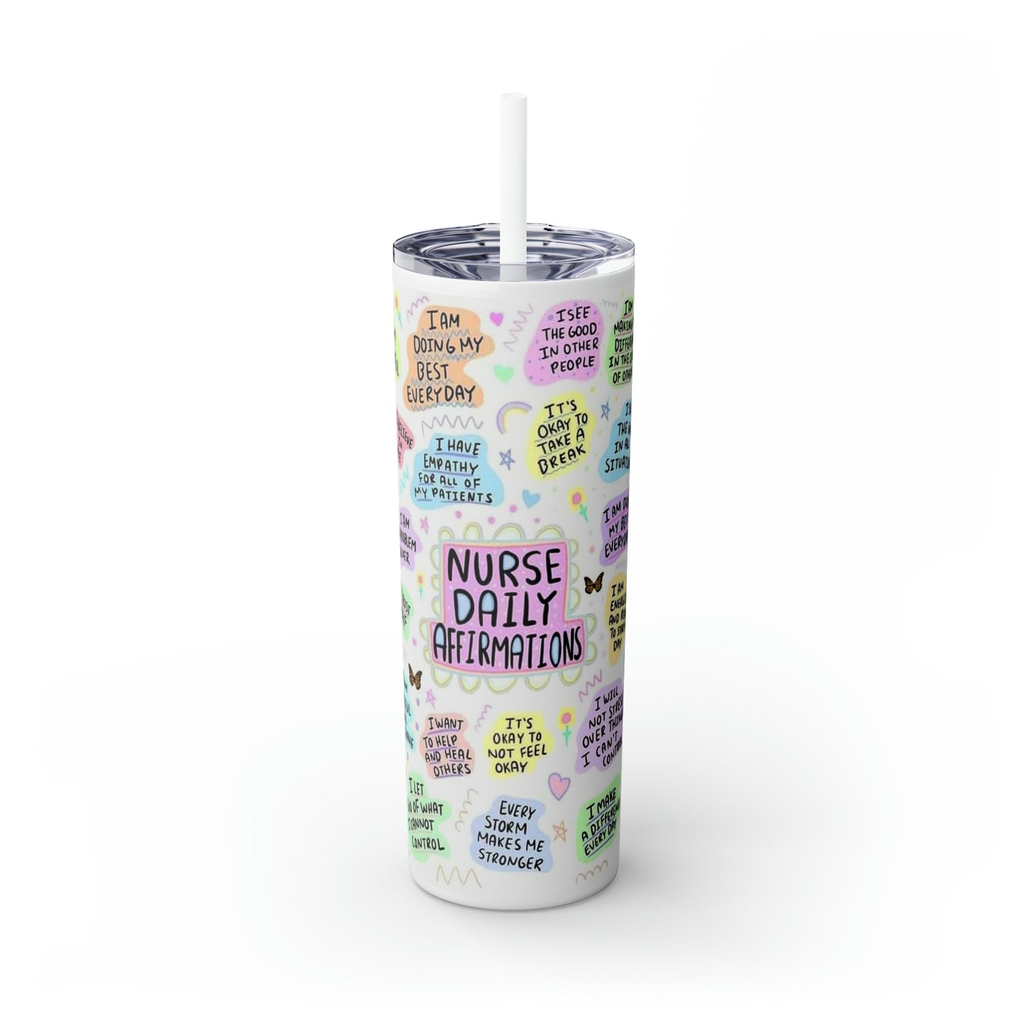 Nursing Affirmations - Skinny Tumbler with Straw, 20oz