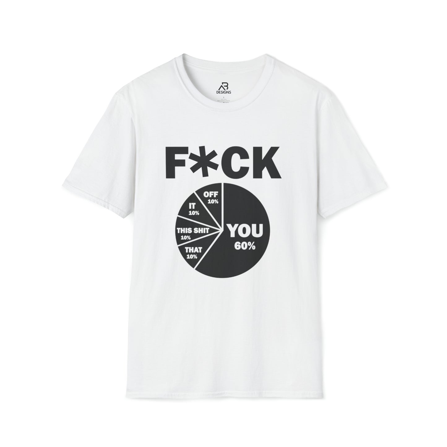 F*CK IT- Unisex Softstyle T-Shirt