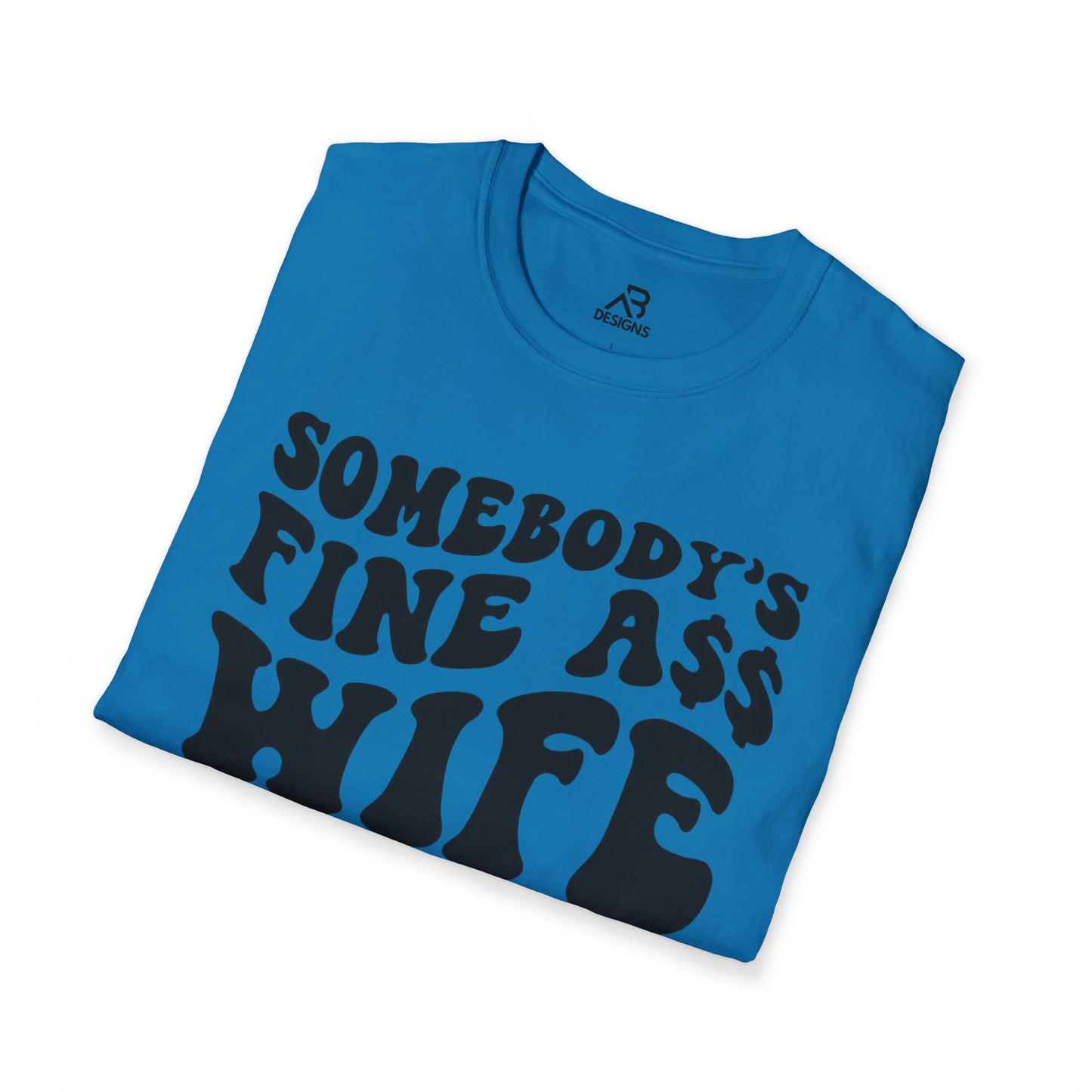 Unisex Softstyle T-Shirt- Somebody's Wife