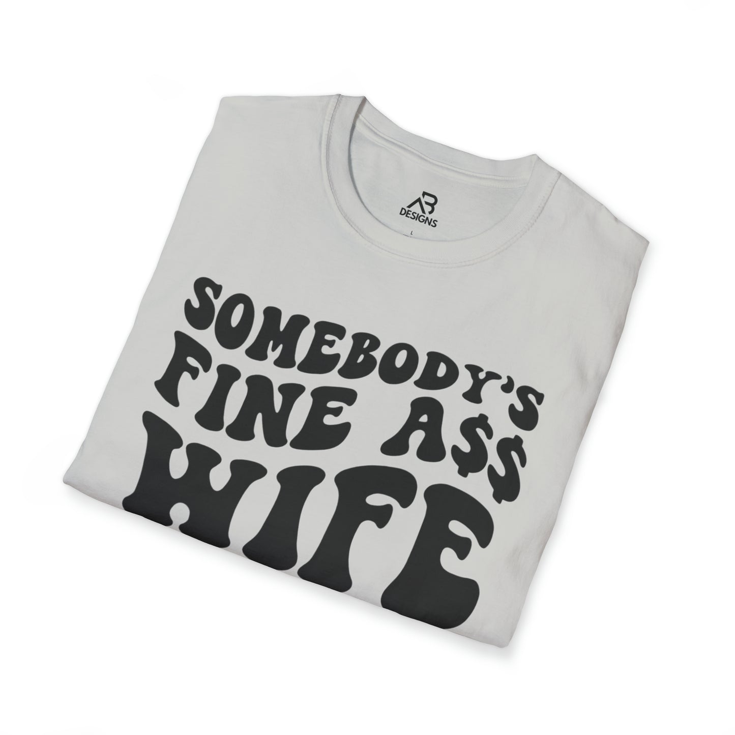 Unisex Softstyle T-Shirt- Somebody's Wife