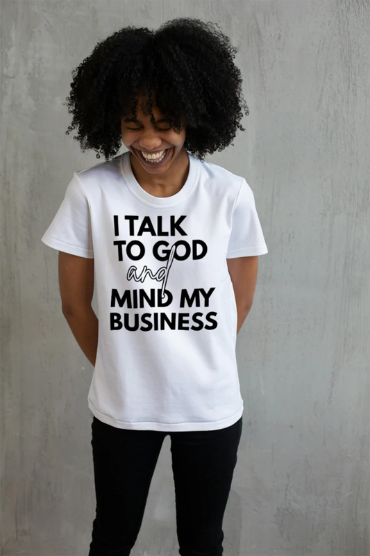 FAITH DESIGNS - I TALK TO GOD ADULT TSHIRT