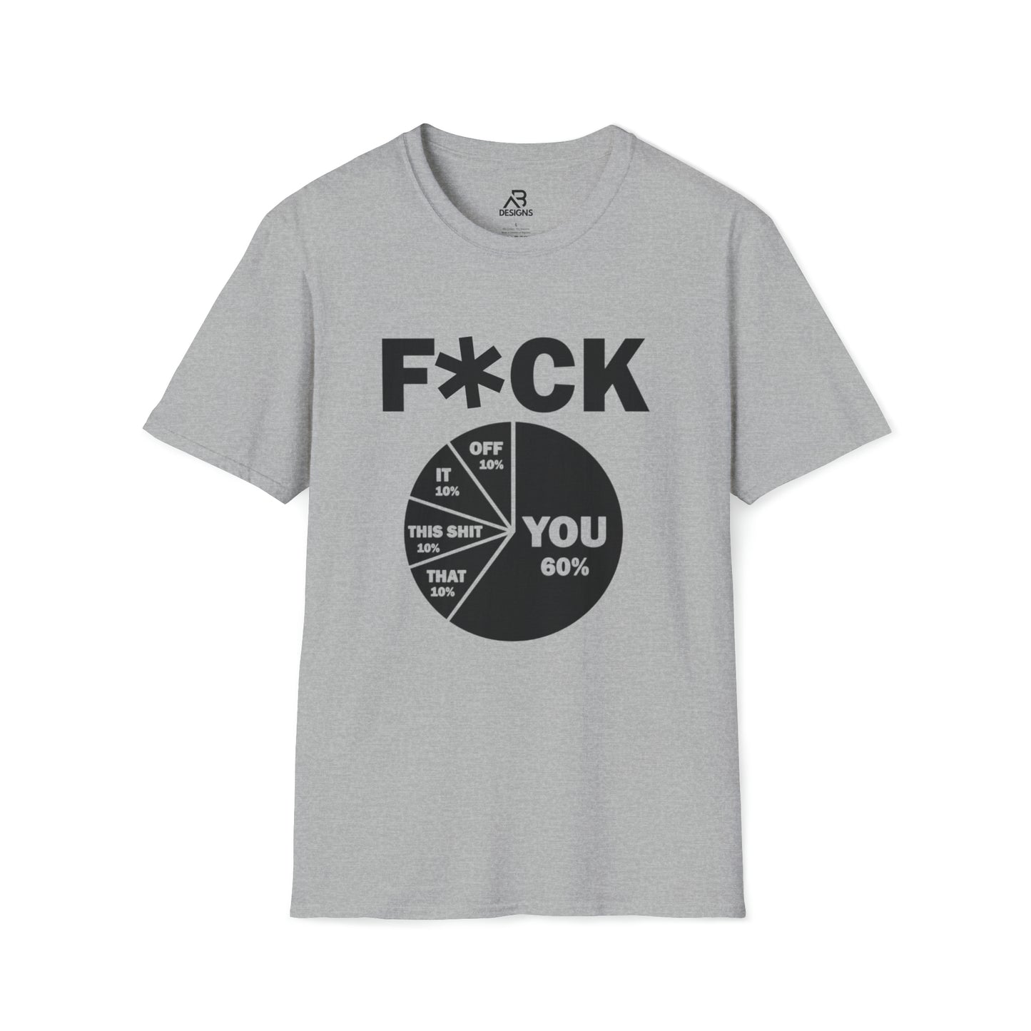 F*CK IT- Unisex Softstyle T-Shirt