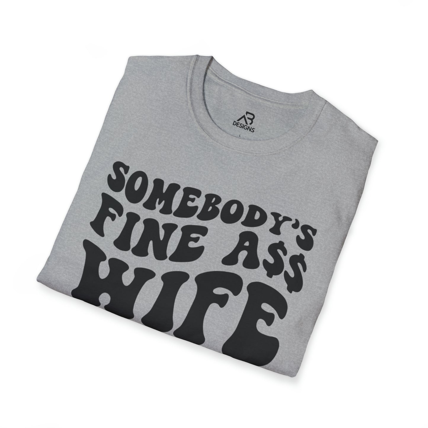 Unisex Softstyle T-Shirt- Somebody's Wife